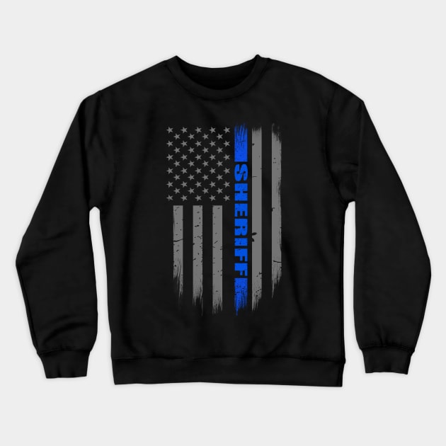 Sheriff Thin Blue Line Flag - Police Gift - Sheriff Gift Crewneck Sweatshirt by bluelinemotivation